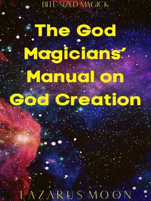 cover image of The God Magicians' Manual on God Creation